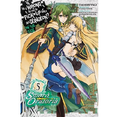 Is-It-Wrong-To-Pick-Up-Girls-In-A-Dungeon-Sword-Oratoria-Volume-5-Manga-Book-Yen-Press-TokyoToys_UK