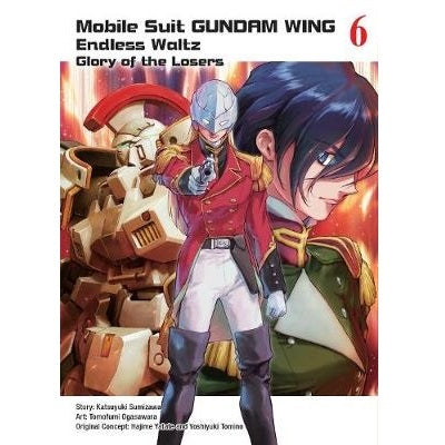 Mobile Suit Gundam - Wing - Endless Waltz - Glory Of The Losers Manga Books (SELECT VOLUME)