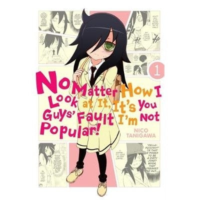 No-Matter-How-I-Look-At-It-It's-You-Guys'-Fault-I'm-Not-Popular-Volume-1-Manga-Book-Yen-Press-TokyoToys_UK