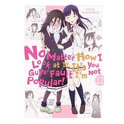 No-Matter-How-I-Look-At-It-It's-You-Guys'-Fault-I'm-Not-Popular-Volume-12-Manga-Book-Yen-Press-TokyoToys_UK
