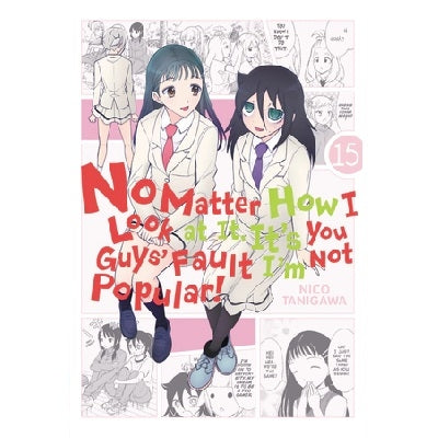 No-Matter-How-I-Look-At-It-It's-You-Guys'-Fault-I'm-Not-Popular-Volume-15-Manga-Book-Yen-Press-TokyoToys_UK