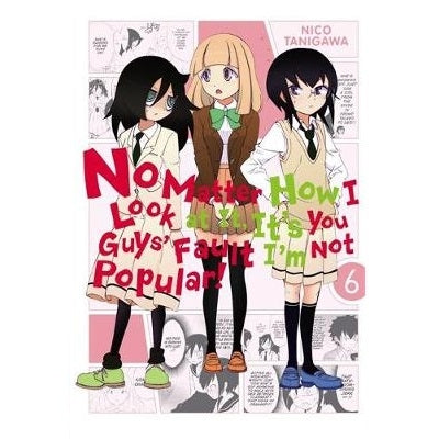 No-Matter-How-I-Look-At-It-It's-You-Guys'-Fault-I'm-Not-Popular-Volume-6-Manga-Book-Yen-Press-TokyoToys_UK