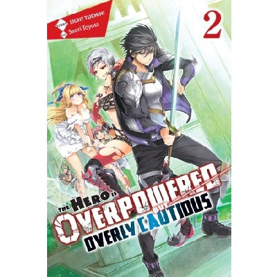 The-Hero-is-Overpowered-But-Overly-Cautious-Volume-2-Light-Novel-Yen-Press-TokyoToys_UK