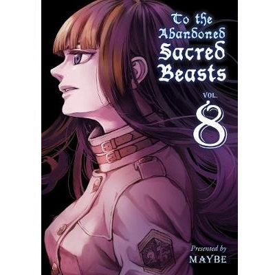 To-The-Abandoned-Sacred-Beasts-Volume-8-Manga-Books-Vertical-TokyoToys_UK