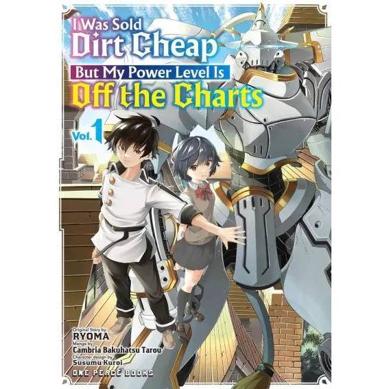 I Was Sold Dirt Cheap, But My Power Level Is Off the Charts - Manga Books (SELECT VOLUME)