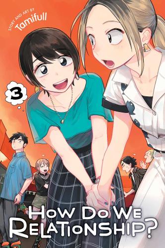 How Do We Relationship? - Manga Books (SELECT VOLUME)