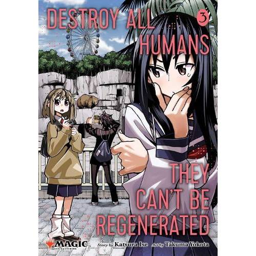 Destroy All Humans. They Can't Be Regenerated - A Magic: The Gathering Manga Book (SELECT VOLUME)