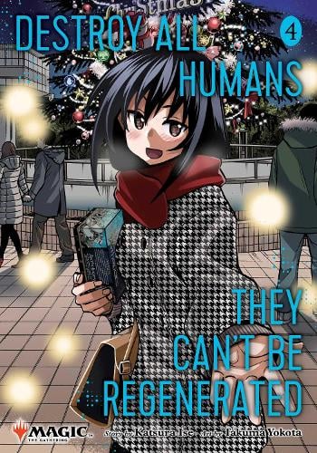 Destroy All Humans. They Can't Be Regenerated - A Magic: The Gathering Manga Book (SELECT VOLUME)