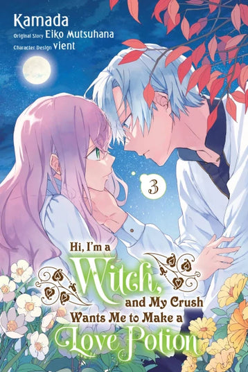 Hi, I'm a Witch, and My Crush Wants Me to Make a Love Potion (SELECT VOLUME)