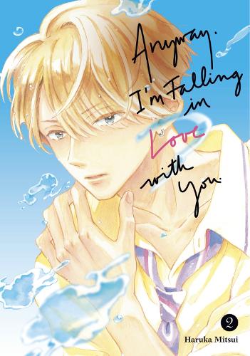 Anyway, I'm Falling In Love With You. 1 - Anyway, I'm Falling In Love With You Manga Book (SELECT VOLUME)