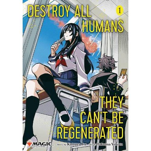 Destroy All Humans. They Can't Be Regenerated - A Magic: The Gathering Manga Book (SELECT VOLUME)