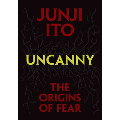 Junju Ito Uncanny: The Origins of Fear Memoir & Manga Analysis