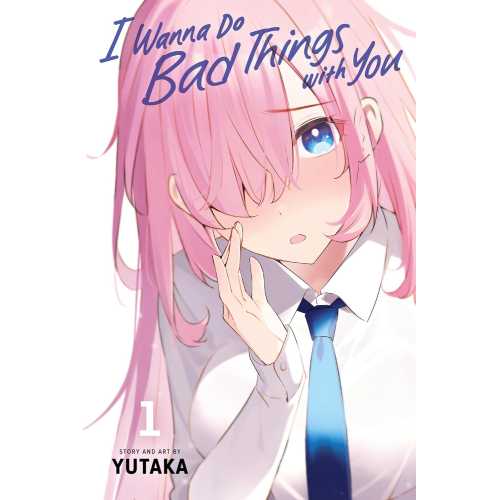 I Wanna Do Bad Things With You - Manga Books (SELECT VOLUME)