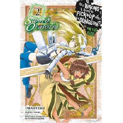 Is It Wrong to Try to Pick Up Girls in a Dungeon? Sword Oratoria (SELECT VOLUME)