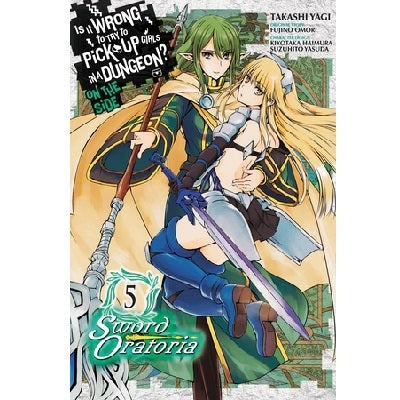 Is It Wrong to Try to Pick Up Girls in a Dungeon? Sword Oratoria (SELECT VOLUME)