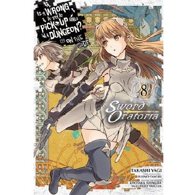 Is It Wrong to Try to Pick Up Girls in a Dungeon? Sword Oratoria (SELECT VOLUME)