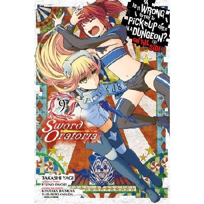 Is-It-Wrong-To-Pick-Up-Girls-In-A-Dungeon-Sword-Oratoria-Volume-9-Manga-Book-Yen-Press-TokyoToys_UK