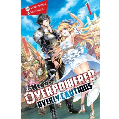 The Hero Is Overpowered But Overly Cautious Light Novels (SELECT VOLUME)